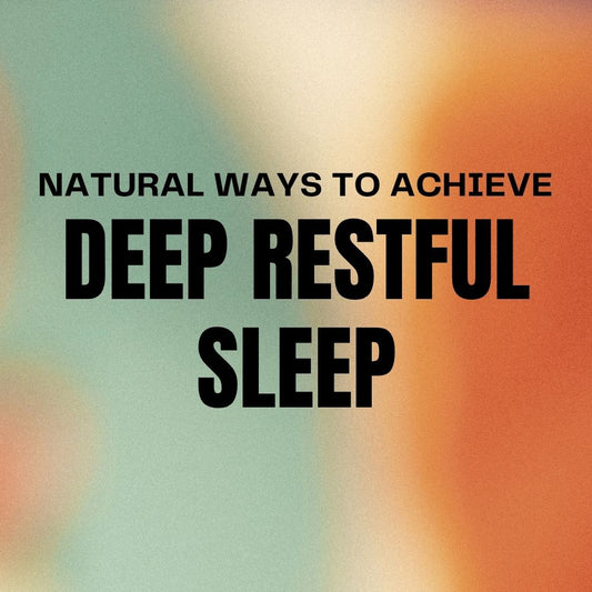 Natural Ways to Achieve Deep, Restful Sleep (E-book)